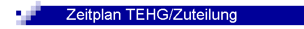 Zeitplan TEHG/Zuteilung