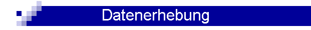 Datenerhebung
